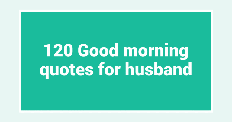 120 Good morning quotes for husband