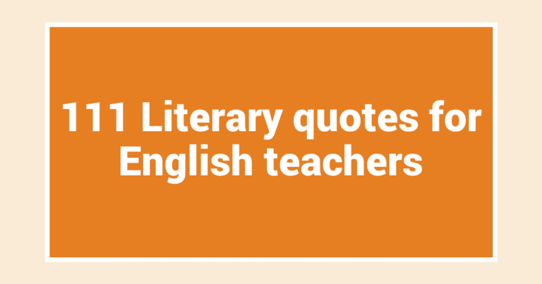 111 Literary quotes for English teachers