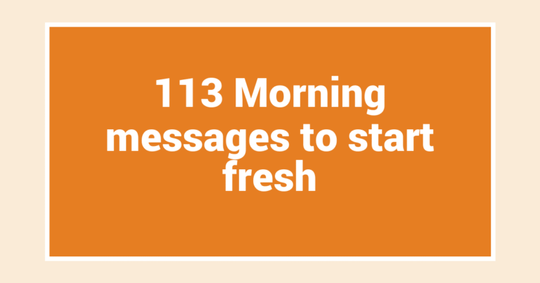 113 Morning messages to start fresh