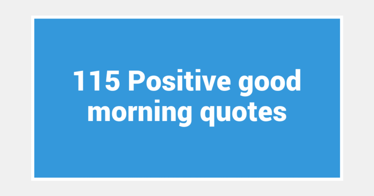 115 Positive good morning quotes