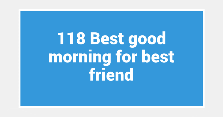 118 Best good morning for best friend
