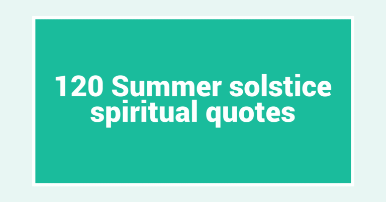 120 Summer solstice spiritual quotes