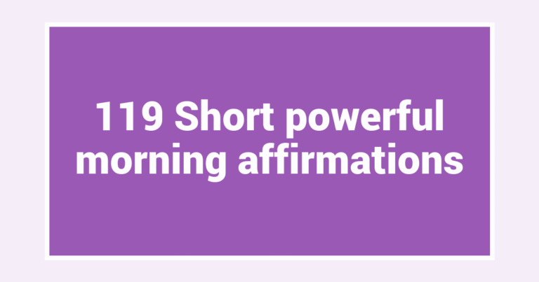 119 Short powerful morning affirmations