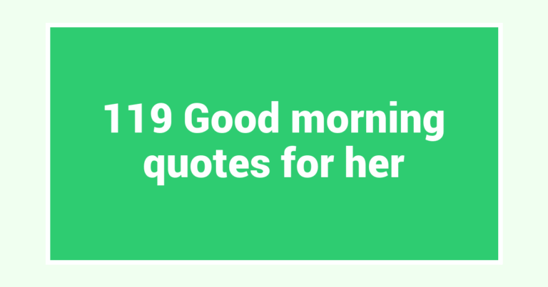 119 Good morning quotes for her