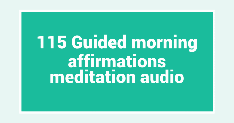 115 Guided morning affirmations meditation audio