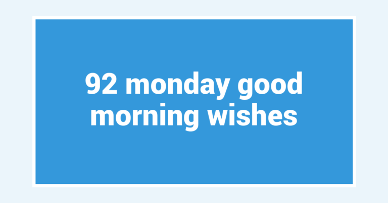 92 monday good morning wishes
