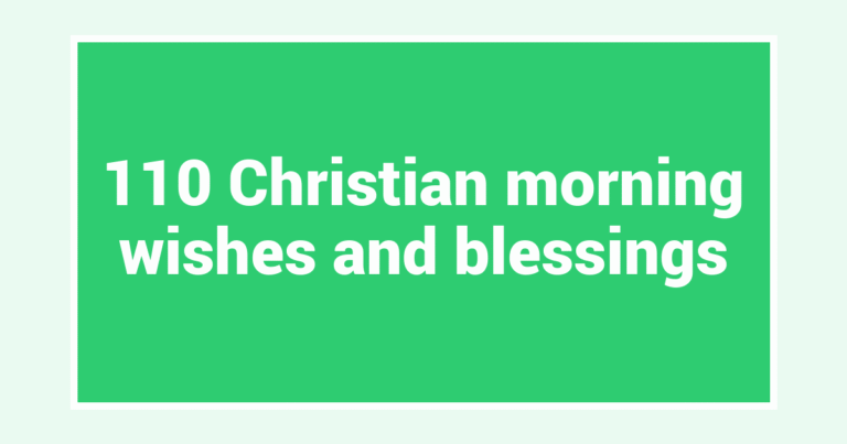 110 Christian morning wishes and blessings