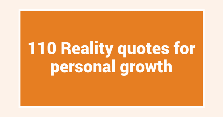 110 Reality quotes for personal growth