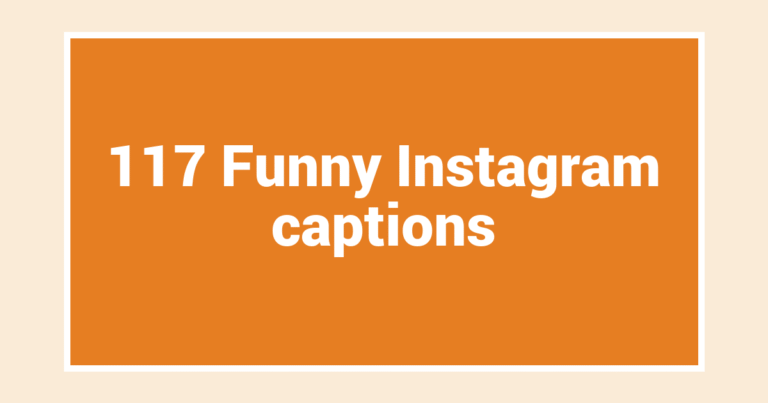 117 Funny Instagram captions