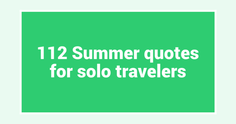 112 Summer quotes for solo travelers