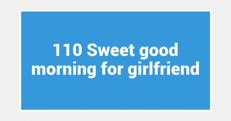 110 Sweet good morning for girlfriend