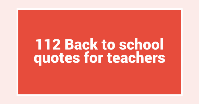 112 Back to school quotes for teachers