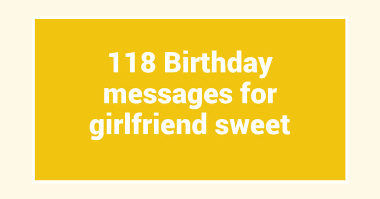 118 Birthday messages for girlfriend sweet