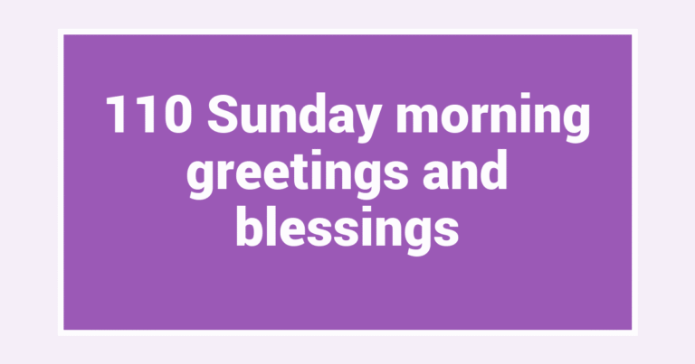 110 Sunday morning greetings and blessings