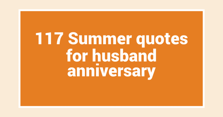 117 Summer quotes for husband anniversary