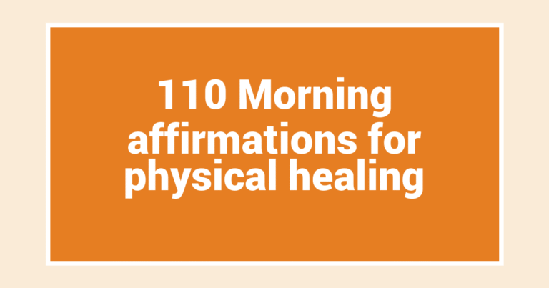 110 Morning affirmations for physical healing