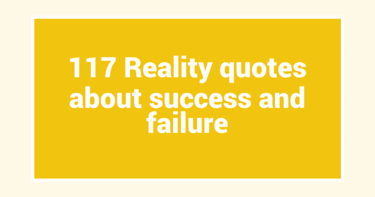 117 Reality quotes about success and failure