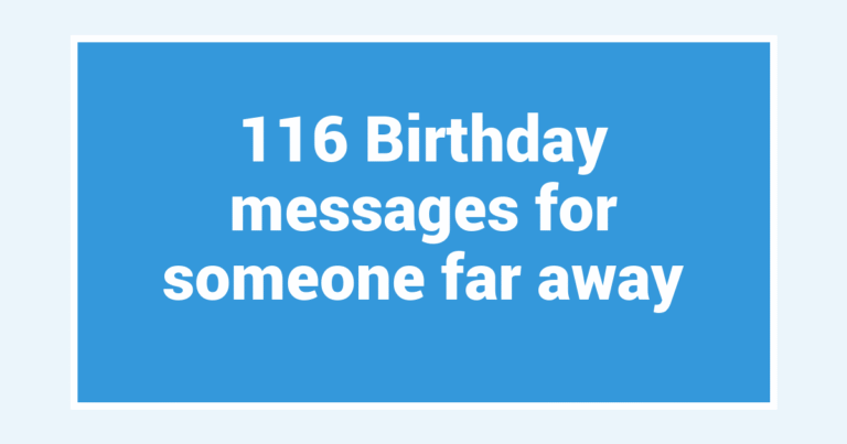 116 Birthday messages for someone far away