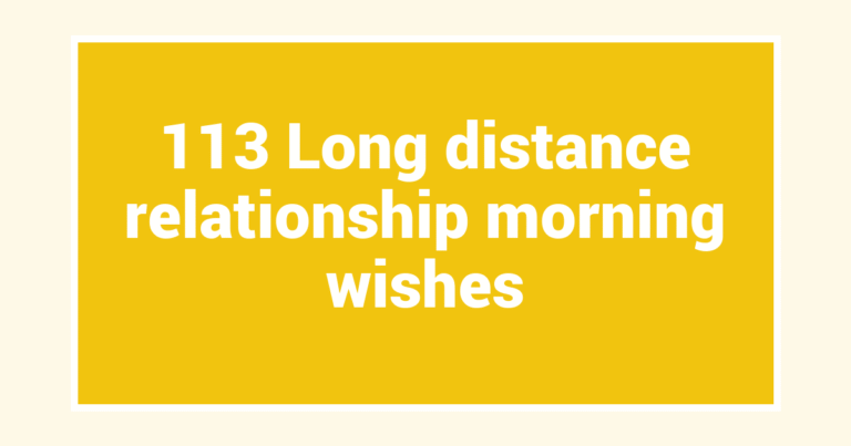 113 Long distance relationship morning wishes